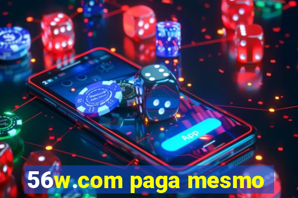 56w.com paga mesmo